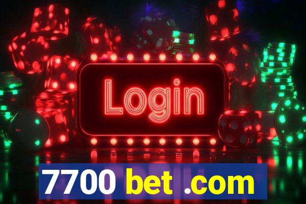 7700 bet .com